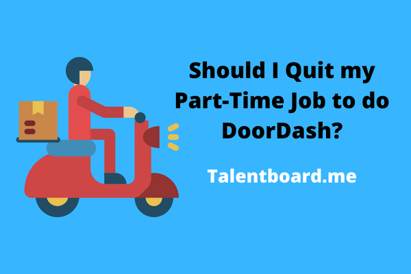 Should I Quit my Part-Time Job to do DoorDash?