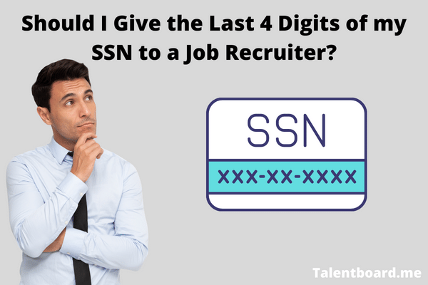 Give the last 4 digits of SSN to a recruiter