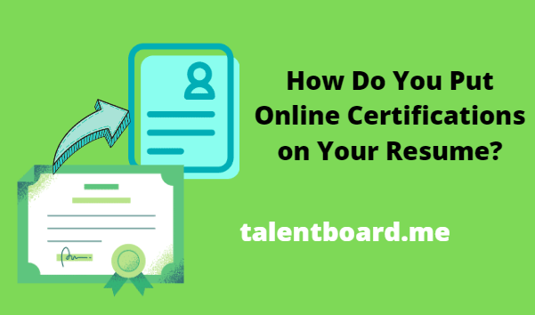 How Do You Put Online Certifications on Your Resume